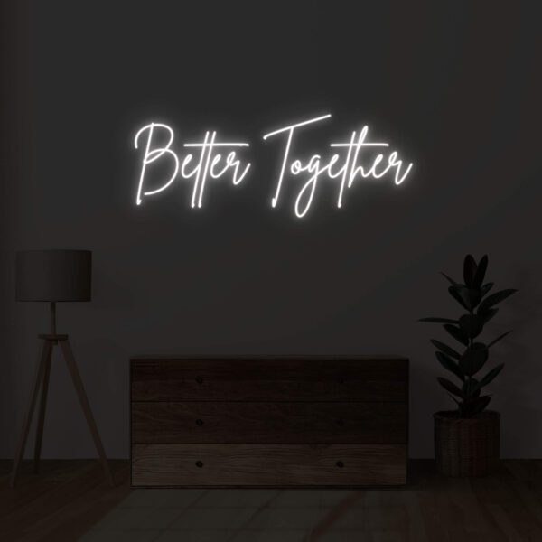 Better Together Neon Sign